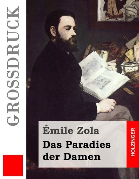 Cover for Emile Zola · Das Paradies Der Damen (Grossdruck) (Taschenbuch) (2015)