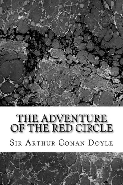 Cover for Sir Arthur Conan Doyle · The Adventure of the Red Circle: (Sir Arthur Conan Doyle Classics Collection) (Paperback Bog) (2015)