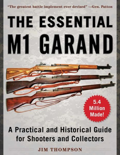 Cover for Jim Thompson · The Essential M1 Garand: A Practical and Historical Guide for Shooters and Collectors (Paperback Book) (2020)