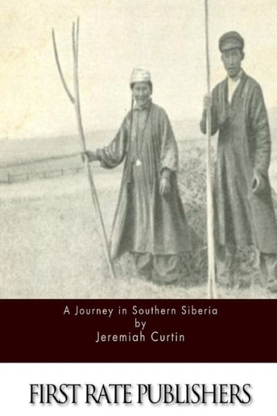 Cover for Jeremiah Curtin · A Journey in Southern Siberia (Paperback Book) (2015)