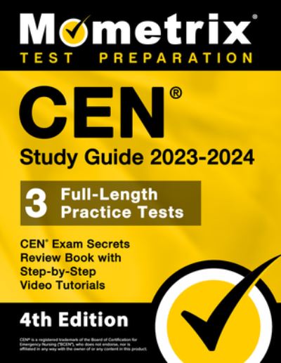 Cover for Matthew Bowling · CEN Study Guide 2023-2024 - CEN Exam Secrets Review Book, Full-Length Practice Test, Step-By-Step Video Tutorials (Book) (2023)