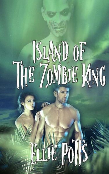 Cover for Ellie Potts · Island of the Zombie King (Paperback Book) (2015)