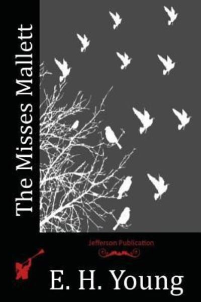 Cover for E H Young · The Misses Mallett (Pocketbok) (2016)