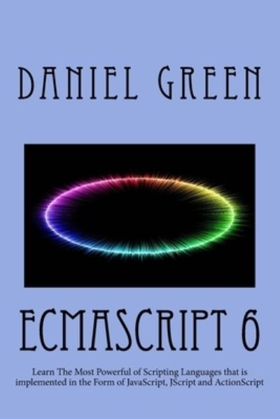 Cover for Daniel Green · ECMAScript 6 (Paperback Book) (2015)