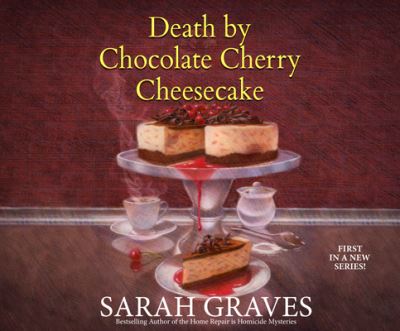 Cover for Sarah Graves · Death by Chocolate Cherry Cheesecake (CD) (2018)