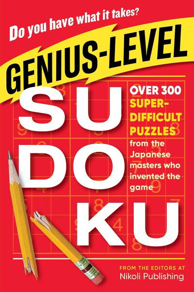 Cover for Nikoli Publishing · Genius-Level Sudoku: Over 300 Super-Difficult Puzzles from the Japanese Masters Who Invented the Game (Pocketbok) (2020)