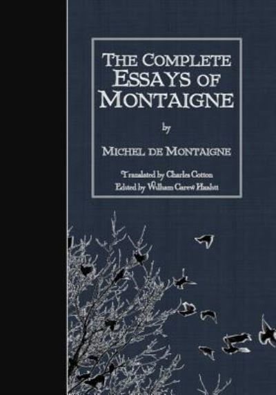 Cover for Michel Montaigne · The Complete Essays of Montaigne (Paperback Book) (2016)