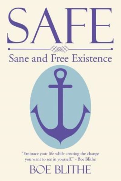 Safe - Boe Blithe - Libros - Xlibris - 9781524585129 - 20 de febrero de 2017