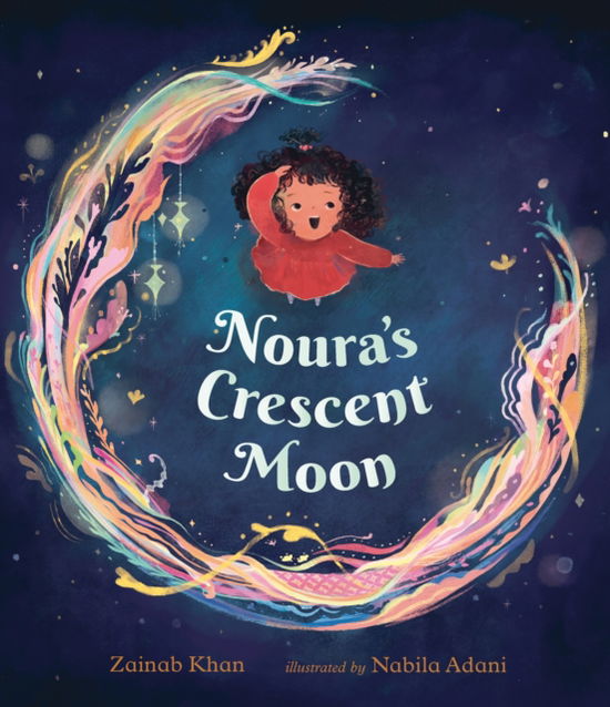 Cover for Zainab Khan · Noura's Crescent Moon: An Eid Story (Hardcover Book) (2025)