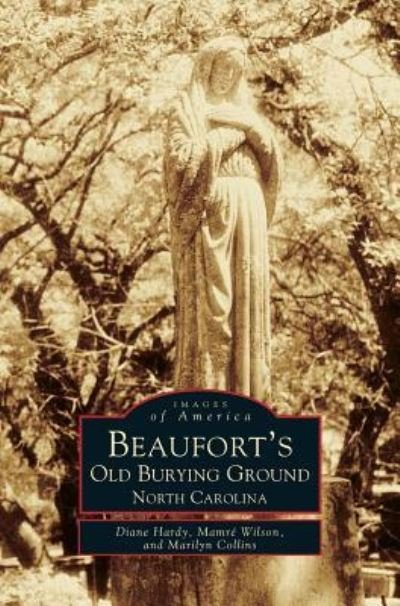 Cover for Diane Hardy · Beaufort's Old Burying Ground (Hardcover bog) (1999)