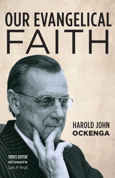 Cover for Harold John Ockenga · Our Evangelical Faith (Paperback Book) (2019)