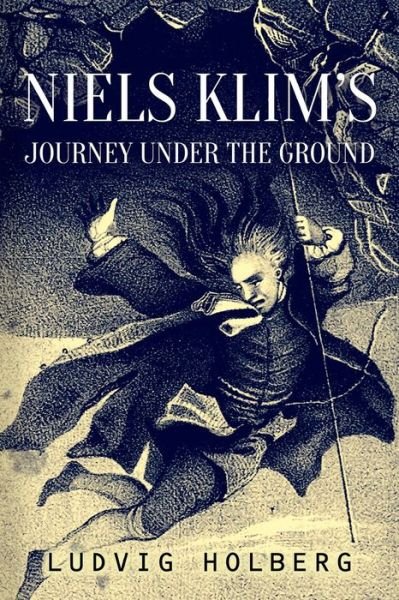 Cover for Ludvig Holberg · Niels Klim's Journey Under the Ground (Paperback Bog) (2016)