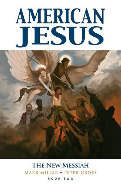 Cover for Mark Millar · American Jesus Volume 2: The New Messiah - AMERICAN JESUS TP (Paperback Bog) (2020)