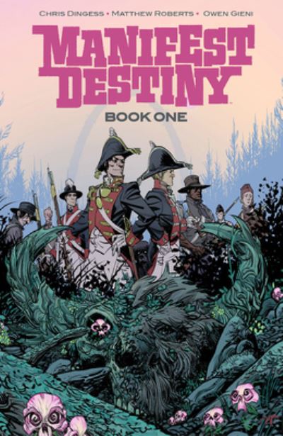 Cover for Chris Dingess · Manifest Destiny Deluxe Edition Book 1 - MANIFEST DESTINY DLX ED (Hardcover Book) (2023)