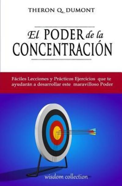 Cover for Theron Q Dumont · El Poder de la Concentracion (Paperback Book) (2016)