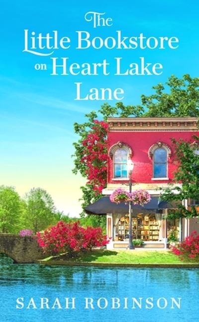 Cover for Sarah Robinson · The Little Bookstore on Heart Lake Lane (Taschenbuch) (2023)
