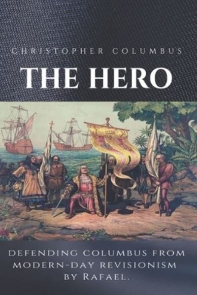Cover for Rafael · Christopher Columbus The Hero (Taschenbuch) (2017)