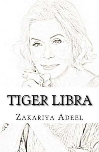 Cover for Zakariya Adeel · Tiger Libra (Paperback Book) (2017)