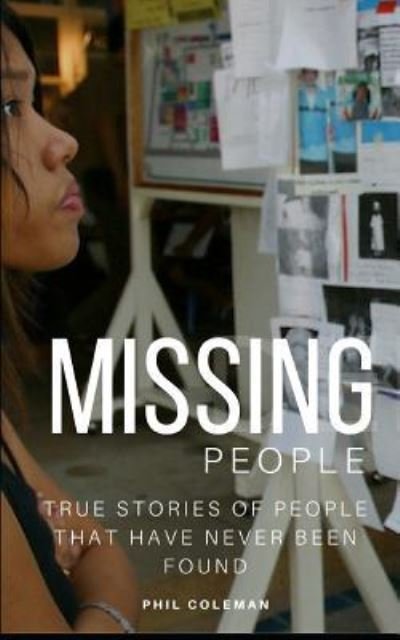 Cover for Phil Coleman · MISSING PEOPLE : Gone Without A Trace (Pocketbok) (2017)