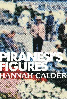 Cover for Hannah Calder · Piranesi's Figures (Book) (2016)