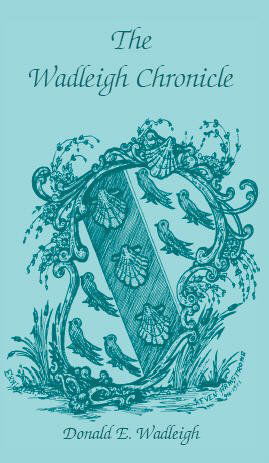 Cover for Donald E. Wadleigh · The Wadleigh Chronicle (Paperback Book) (2009)