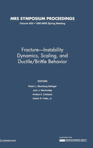 Cover for Fracture-Instability Dynamics, Scaling and Ductile / Brittle Behavior: Volume 409 - MRS Proceedings (Hardcover Book) (1996)