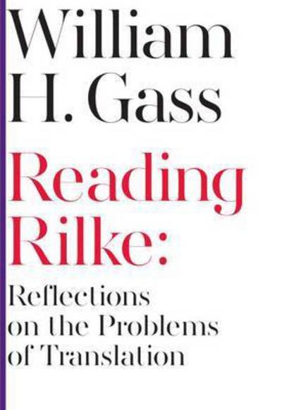 Cover for William H. Gass · Reading Rilke - Scholarly Series (Paperback Book) (2015)