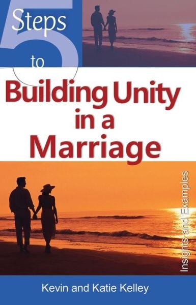 Cover for Kevin Kelley · 5 Steps to Building Unity in a Marriage (Pocketbok) (2015)