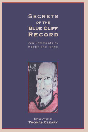 Secrets of the Blue Cliff Record: Zen Comments by Hakuin and Tenkei - Thomas Cleary - Libros - Shambhala Publications Inc - 9781570629129 - 10 de diciembre de 2002