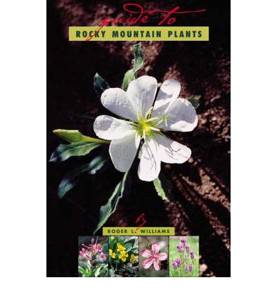 Cover for Roger L. Williams · A Guide To Rocky Mountain Plants, Revised (Paperback Book) [Revised edition] (2002)