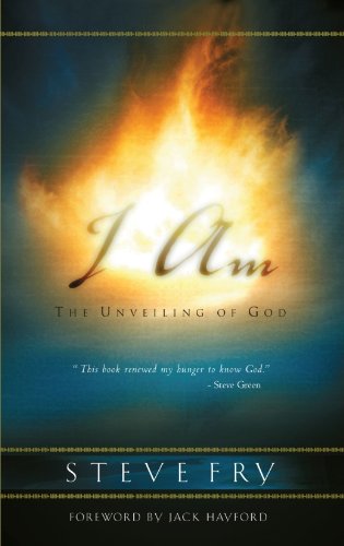 Cover for Steve Fry · I Am: The Unveiling of God (Paperback Book) (2006)