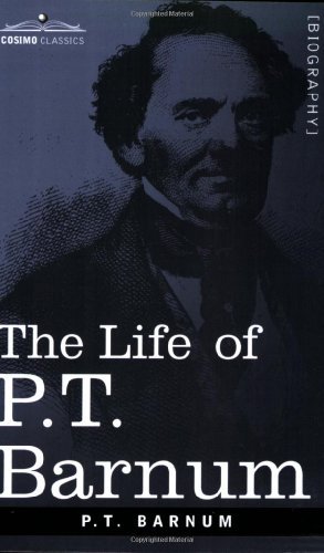 Cover for P. T. Barnum · The Life of P.t. Barnum (Paperback Book) (2004)