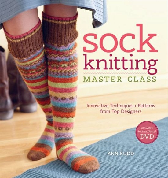 Cover for Ann Budd · Sock Knitting Master Class (Paperback Bog) (2011)