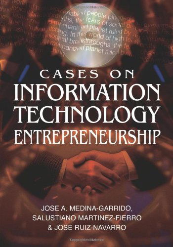 Cover for Jose A. Medina-garrido · Cases on Information Technology Entrepreneurship (Hardcover Book) (2007)