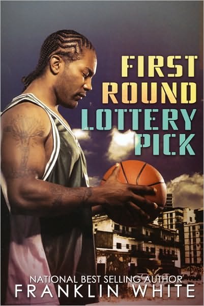 Cover for Franklin White · First Round Lottery Pick (Paperback Book) (2010)