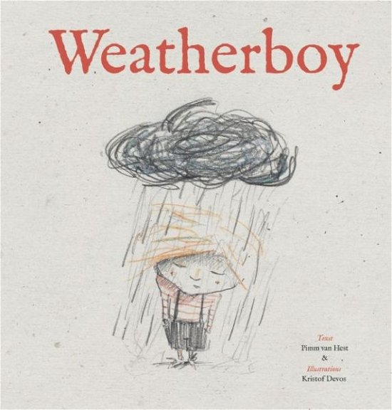 Cover for Pimm Van Hest · The Weatherboy (Hardcover bog) (2015)