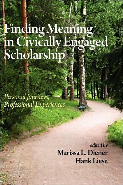 Cover for Marissa L Diener · Finding Meaning in Civically Engaged Scholarship: Personal Journeys, Professional Experiences (Hc) (Hardcover Book) (2009)