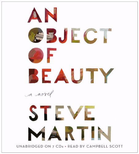 Cover for Steve Martin · An Object of Beauty: a Novel (Audiobook (CD)) [Unabridged edition] (2010)