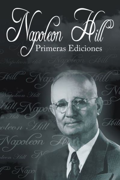 Cover for Napoleon Hill · Las Primeras Ediciones de Napoleon Hill (Pocketbok) (2015)