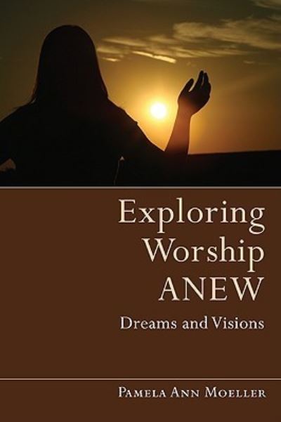 Cover for Pamela Ann Moeller · Exploring Worship Anew (Paperback Book) (2010)