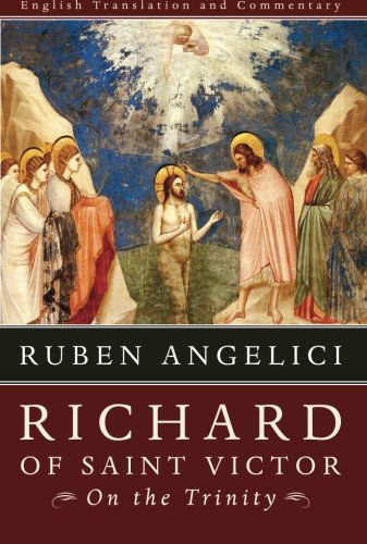 Cover for Ruben Angelici · Richard of Saint Victor On the Trinity: English Translation and Commentary (Taschenbuch) (2011)