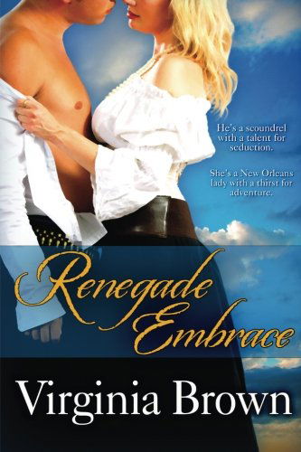 Renegade Embrace - Virginia Brown - Books - Bell Bridge Books - 9781611944129 - March 6, 2014