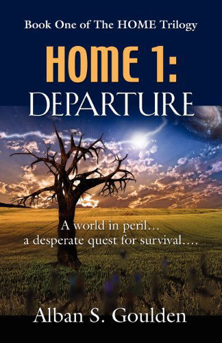 Cover for Alban S. Goulden · Home I: Departure (Paperback Book) (2012)