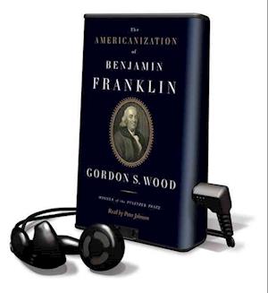 Cover for Gordon S Wood · Americanization of Benjamin Franklin (N/A) (2024)