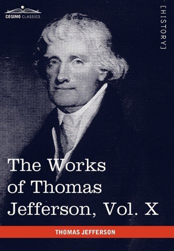 Cover for Thomas Jefferson · The Works of Thomas Jefferson, Vol. X (In 12 Volumes): Correspondence and Papers 1803-1807 (Taschenbuch) (2010)