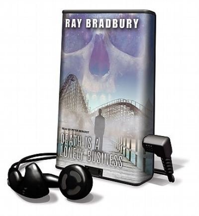 Cover for Ray D Bradbury · Death Is a Lonely Business (N/A) (2011)