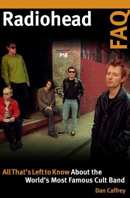 Cover for Dan Caffrey · Radiohead Faq (Bok) (2020)