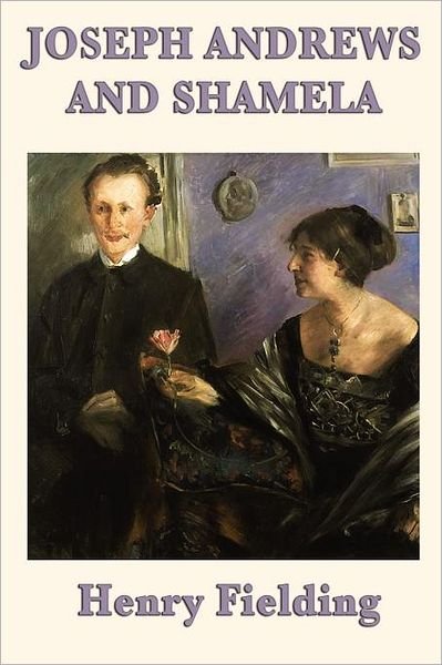 Cover for Henry Fielding · Joseph Andrews and Shamela (Paperback Book) (2012)