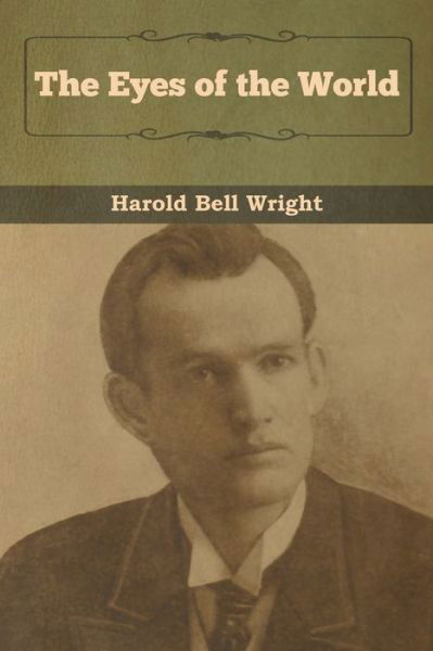 Cover for Harold Bell Wright · The Eyes of the World (Taschenbuch) (2020)