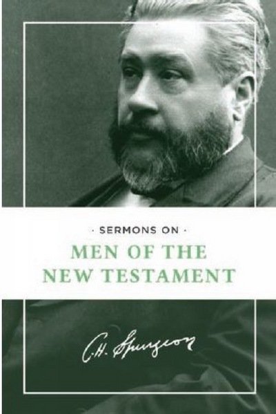 Cover for Charles H. Spurgeon · Sermons on Men of the New Testament (Paperback Book) (2016)